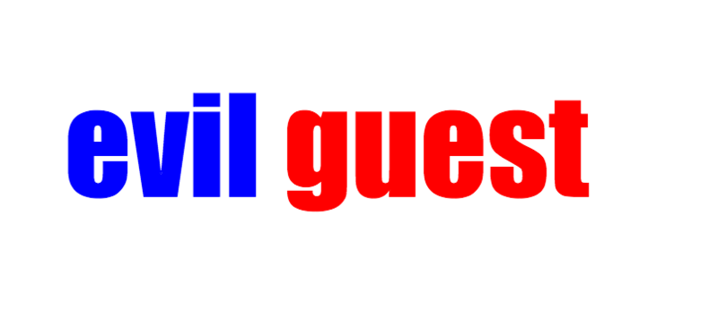 Evil guest